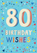 Picture of 80 BIRTHDAY WISHES CARD